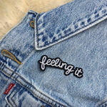 "Feeling It" B&W Quote Patch